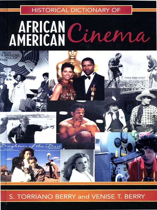 Title details for Historical Dictionary of African American Cinema by S. Torriano Berry - Available